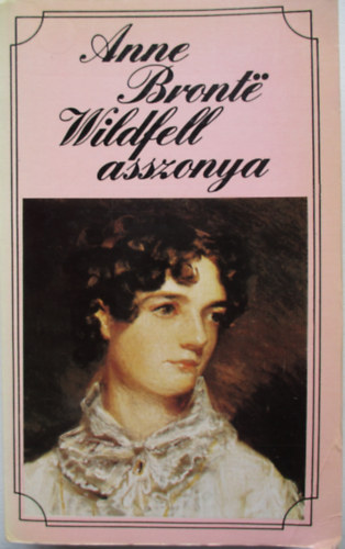 Anne Bront? - Wildfell asszonya