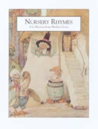 Glorya Hale - Nursery Rhymes: A Collection from Mother Goose