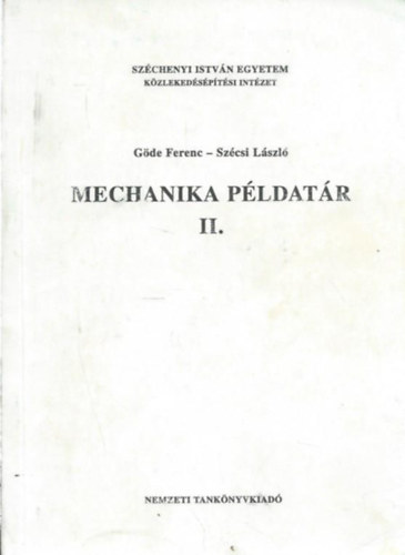 Sz�csi L�szl� G�de Ferenc - Mechanika p�ldat�r II.