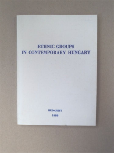 Hlavlik Gyrgy Arday Lajos - Ethnic Groups in Contemporary Hungary