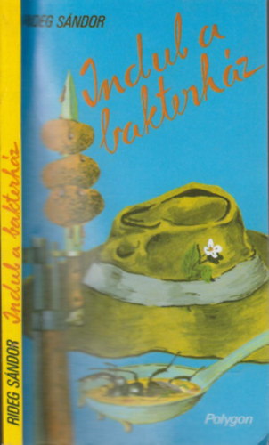 Rideg S�ndor - Indul a bakterh�z