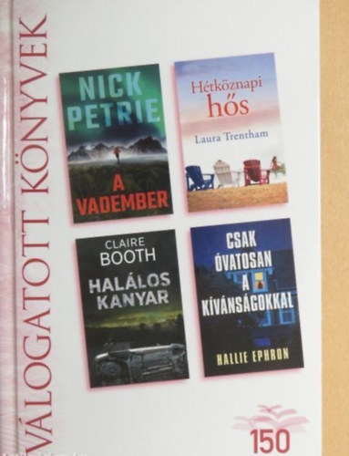 A vadember/Hétköznapi hős/Halálos kanyar/Csak óvatosan a kívánságokkal