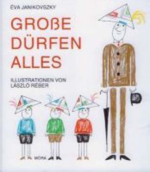 Janikovszky �va - Grosse D�rfen Alles (Ha �n feln�tt voln�k)