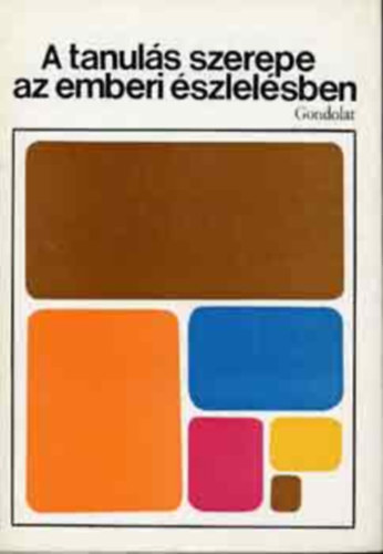 Marton L. Magda \ (szerk.) - A tanul�s szerepe az emberi �szlel�sben