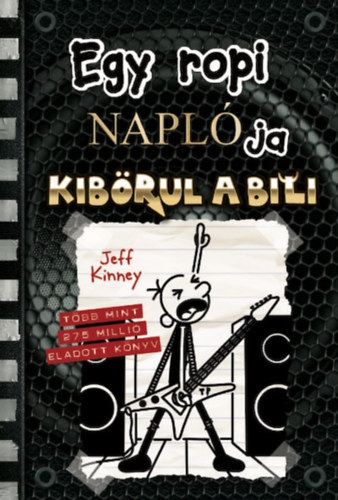 Jeff Kinney - Egy ropi naplja 17. - Kibrul a bili