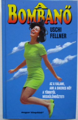 Uschi Fellner - A bomban�