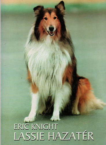 Eric Knight - Lassie hazat�r
