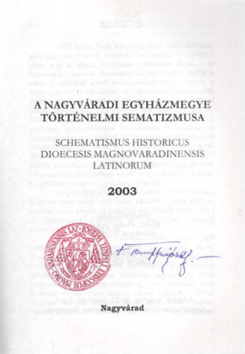 Mons. Fodor Jzsef, Gbor Elemr - A nagyvradi egyhzmegye trtnelmi sematizmusa 2003 - dediklt