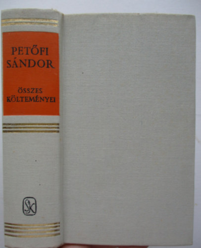 Pet�fi S�ndor - Pet�fi S�ndor �sszes k�ltem�nyei