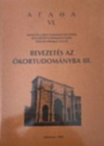 Bevezetés az ókortudományba III.