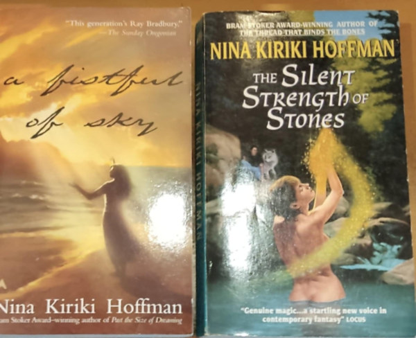 Nina Kiriki Hoffman - 2 db Nina Kiriki Hoffman: A Fistsul of Sky + The Silent Strength of Stones