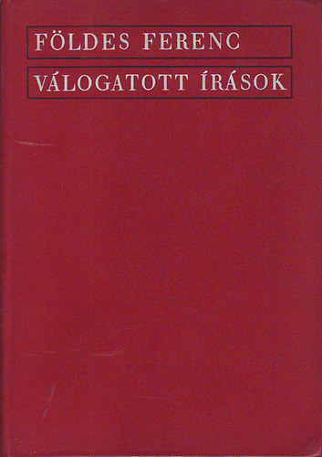 F�ldes Ferenc - V�logatott �r�sok