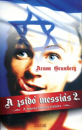 Arnon Grunberg - A zsid messis II. (A remny hal meg utoljra)