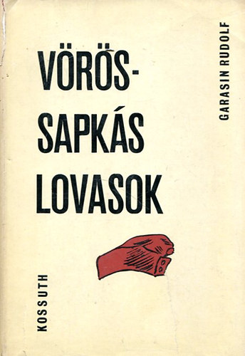 Garasin Rudolf - Vrssapks lovasok