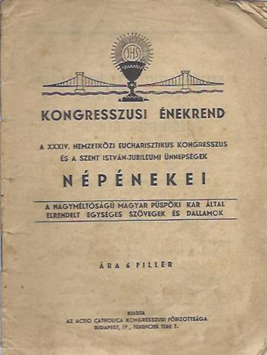 A XXXIV. Nemzetkzi Eucharisztikus Kongresszus s a Szent Istvn-jubileumi nnepsgek npnekei