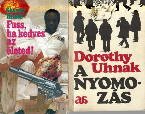 2 db knyv, Chester Himes: Fuss, ha kedves az leted!, Dorothy Uhnak: A nyomozs