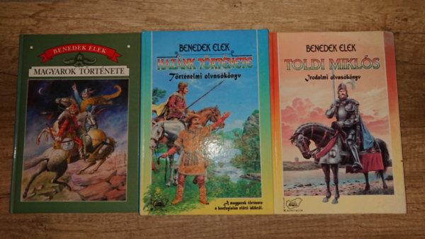 Benedek Elek - 3 történelmi tárgyú Benedek Elek mesekönyv: Magyarok története, Hazán története, Toldi Miklós