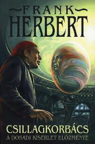 Frank Herbert - Csillagkorbcs - A dosadi ksrlet elzmny