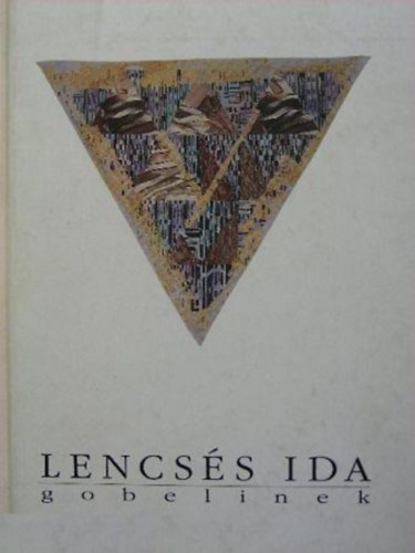 Lencss Ida gobelinek