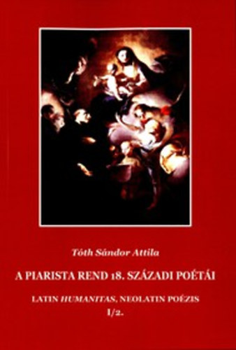 T�th S�ndorattila - A piarista rend 18. sz�zadi po�t�i