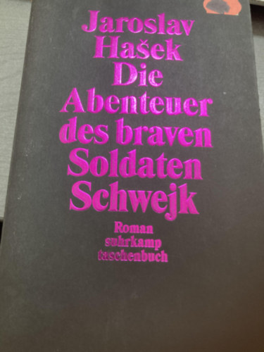 Jaroslav Hasek - Die ABenteuer Des Braven Soldaten Schwejk