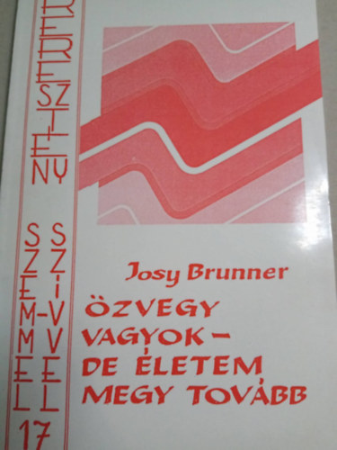 Josy Brunner - �zvegy vagyok- de �letem megy tov�bb