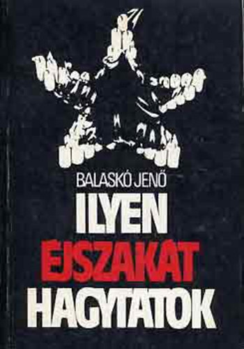 Szerk.: Turcsny Pter, Fot: Nagy Andrs Balask Jen - Ilyen jszakt hagytatok