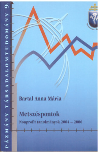 Bartal Anna Mria - Metszspontok - Nonprofit tanulmnyok 2004-2006