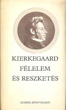Soren Kierkegaard - Flelem s reszkets