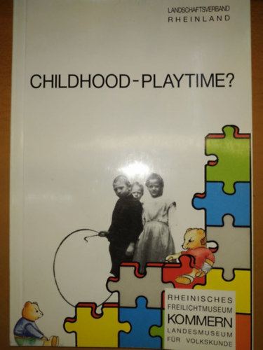 Maria Junghanns H. G. Klein - Childhood-Playtime? - Landschaftsverband Rheinland