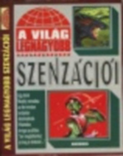 A vilg legnagyobb ... csomag (4 ktet): szenzcii + trtnelmi rejtlyei + titkai + ksrtetei