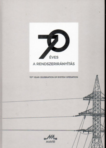  (ism. szerz�) - 70 �ves a rendszerir�ny�t�s - 70th year Celebration of System Operation