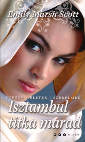 Emily Marsh Scott - Isztambul titka marad