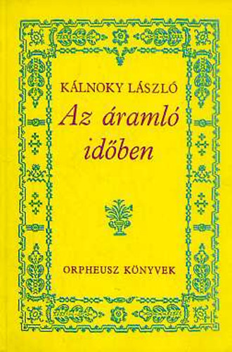 K�lnoky L�szl� - Az �raml� id�ben