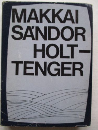 Makkai Sándor - Holttenger