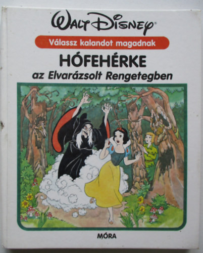 Mra Ferenc Knyvkiad - Hfehrke az Elvarzsolt Rengetegben (Walt Disney)