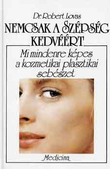 Robert dr. Lovas - Nemcsak a szépség kedvéért