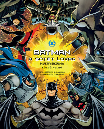 Matthew K. Manning - Batman - A Stt Lovag multiverzuma
