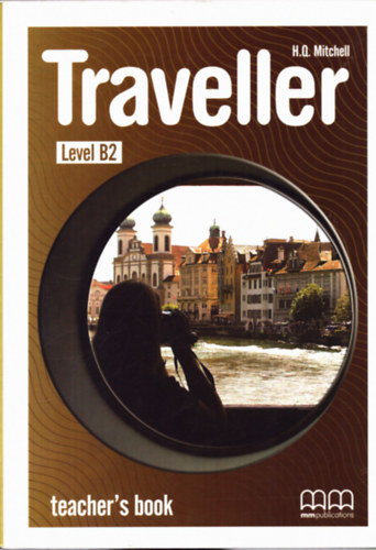 H. Q. Mitchell - Traveller Level B2 - Teacher's Book