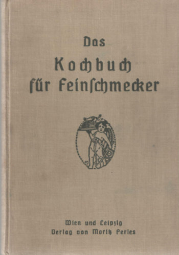 Alice Urbach Sidonie Rosenberg - Das Kochbuch für Feinschmecker