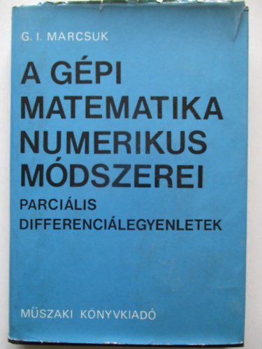 G.I.Marcsuk - A gépi matematika numerikus módszerei-Parciális Differenciálegyenletek