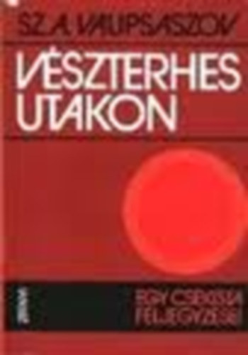 Vaupsaszov - V�szterhes utakon