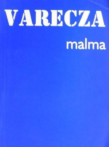 Szent Varecza - Varecza malma Dedik�lt!!