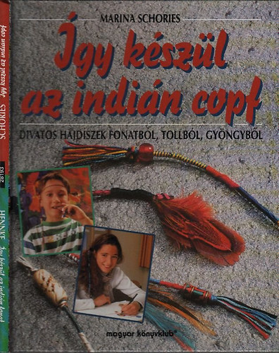 Marina; Hennke, Sigrid Schories - Így készül az indián copf - Így készül az indián fonat