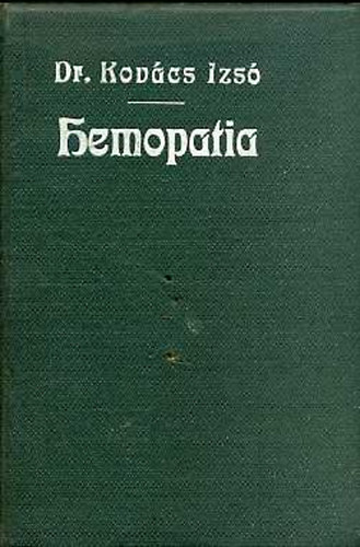 Dr. Kov�cs Izs� - Hemopatia- A v�rgy�gy�t�s �s eredm�nyei