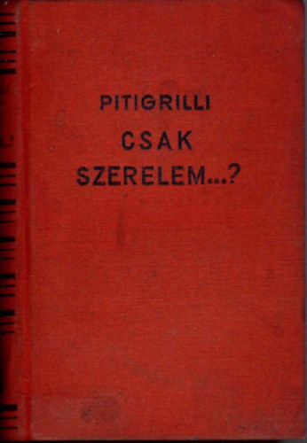Pitigrilli - Csak szerelem...?