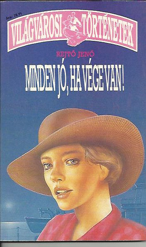 Rejtő Jenő - Minden jó, ha vége van! - Vikend a pokolban