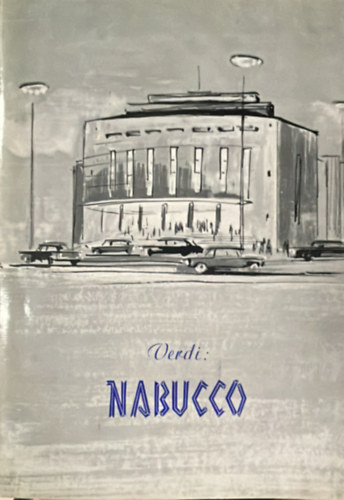 Till Gza - Verdi: Nabucco (A Mygar llami Operahz Erkel Sznhza feljts 1968. prilis 26-n)