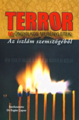 Dr. Ergn Capan - Terror s ngyilkos mernyletek az iszlm szemszgbl