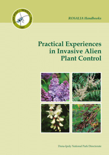 Csiszr gnes - Korda Mrton  (szerk.) - ROSALIA Handbooks 3. Practical Experiences in Invasive Alien Plant Control